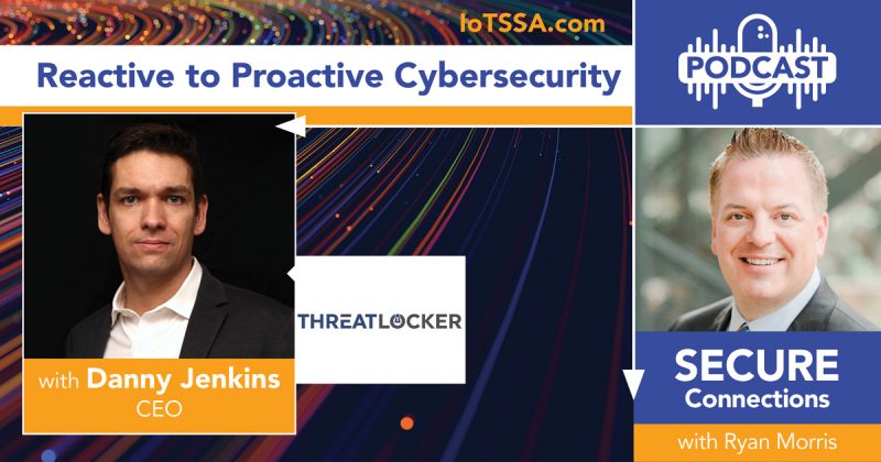 Reactive to Proactive Cybersecurity - IOT Security Services Association